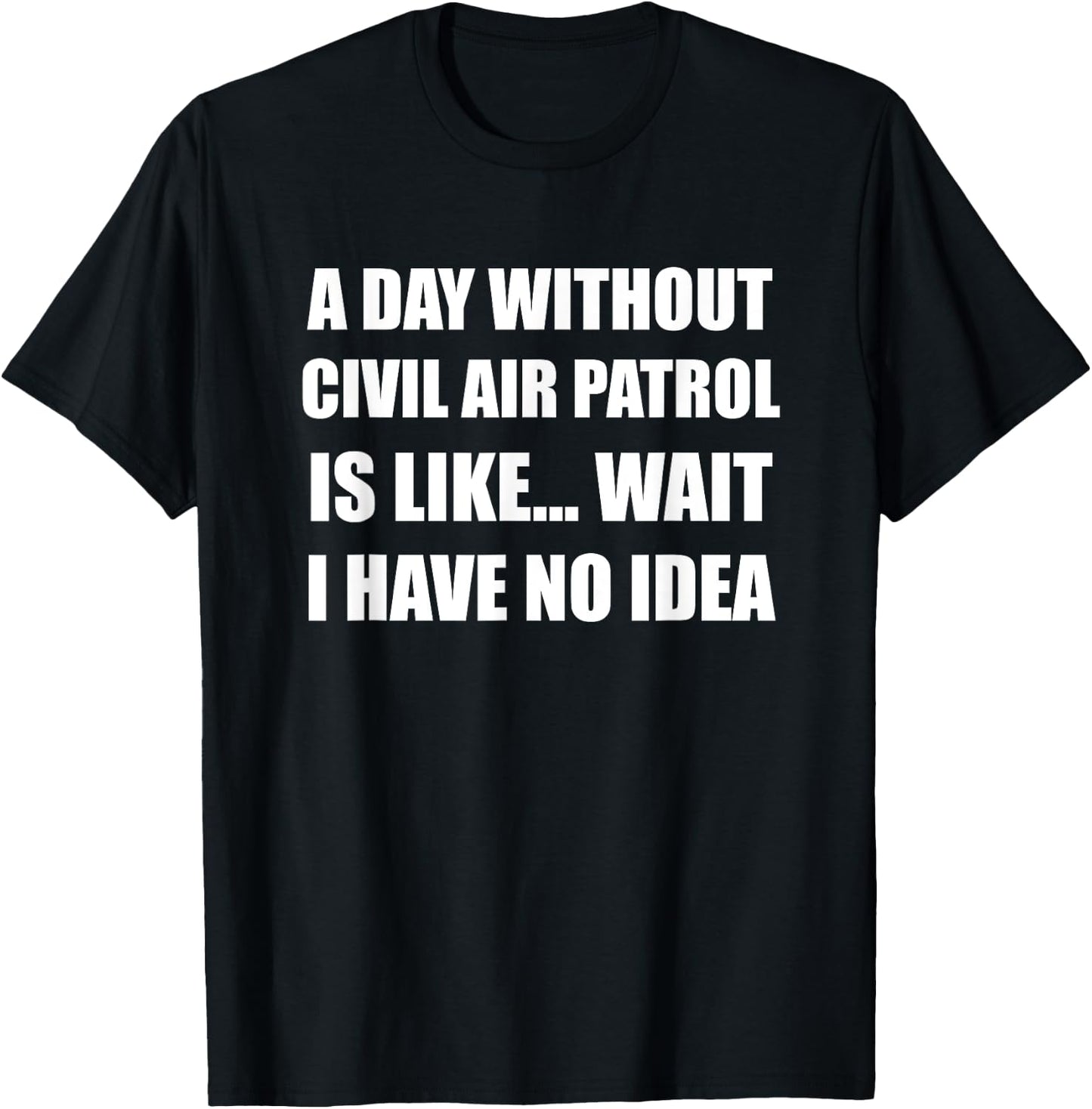 Funny Civil Air Patrol T-Shirt - T-Shirt | Black