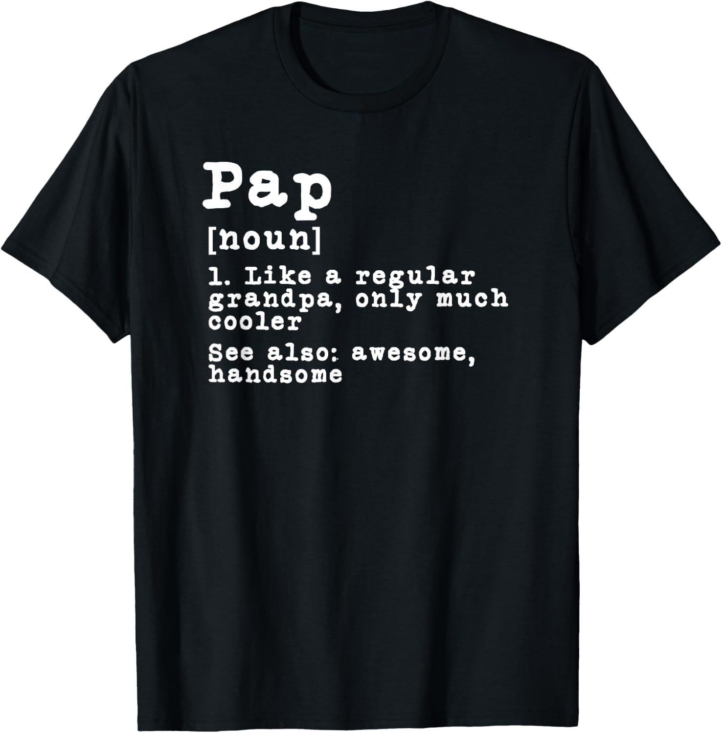 Pap Definition Funny Grandpa Grandfather Novelty Gift T-Shirt - T-Shirt | Black