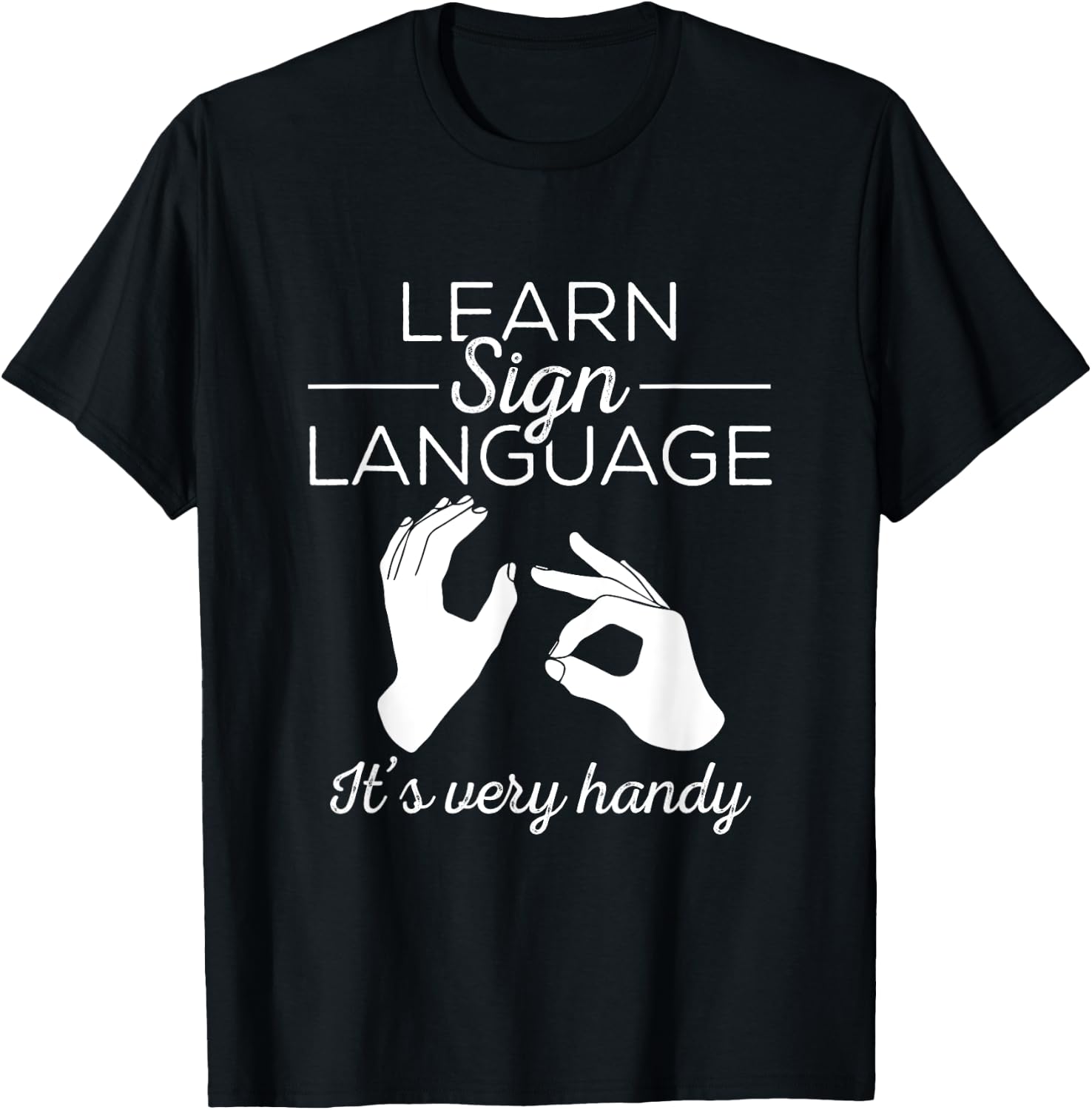 Learn Sign Language - ASL Gift Deaf Gift ASL Teacher Gift Men Women T-Shirt - T-Shirt | Black