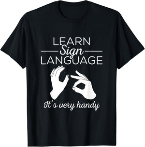 Learn Sign Language - ASL Gift Deaf Gift ASL Teacher Gift Men Women T-Shirt - T-Shirt | Black