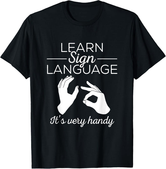 Learn Sign Language - ASL Gift Deaf Gift ASL Teacher Gift Men Women T-Shirt - T-Shirt | Black