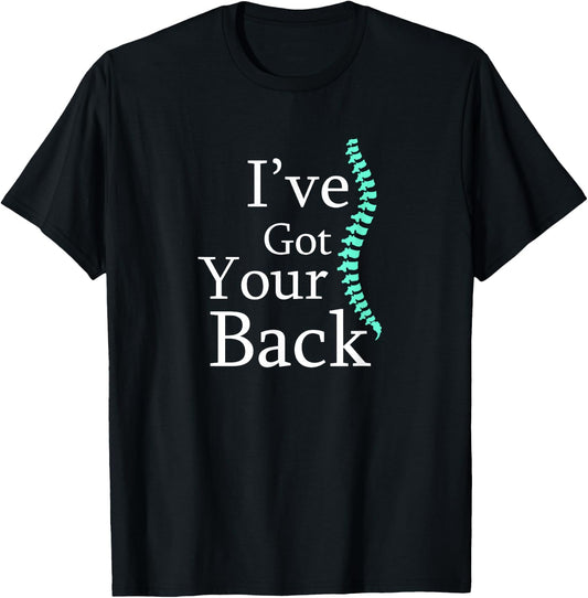 Funny I've Got Your Back Chiropractor Gift Shirt T-Shirt - T-Shirt | Black