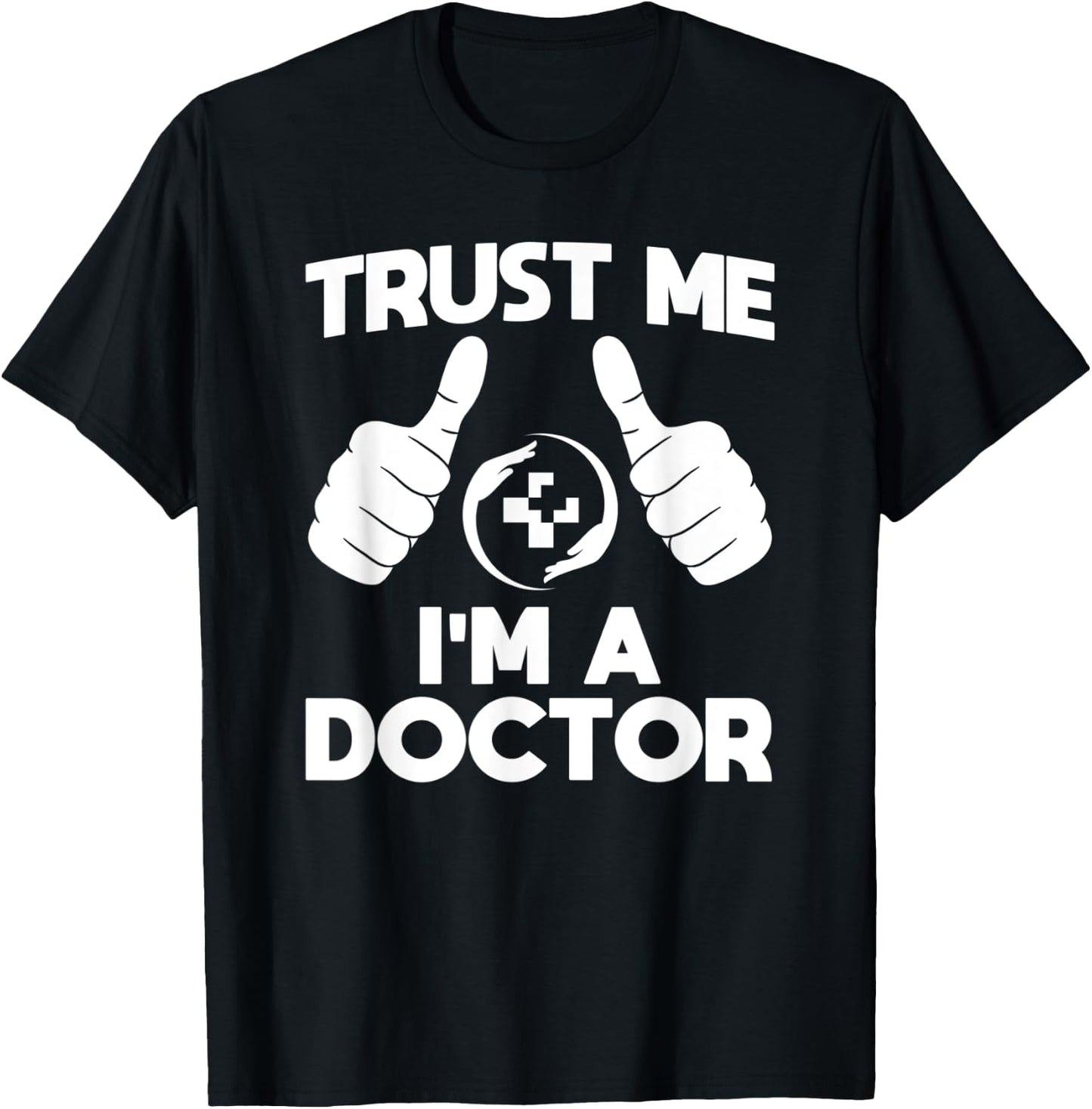 Trust Me I'm a Doctor T-Shirt - T-Shirt | Black
