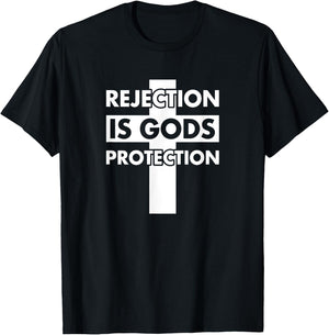 Rejection Is God's Protection T-Shirt - T-Shirt | Black