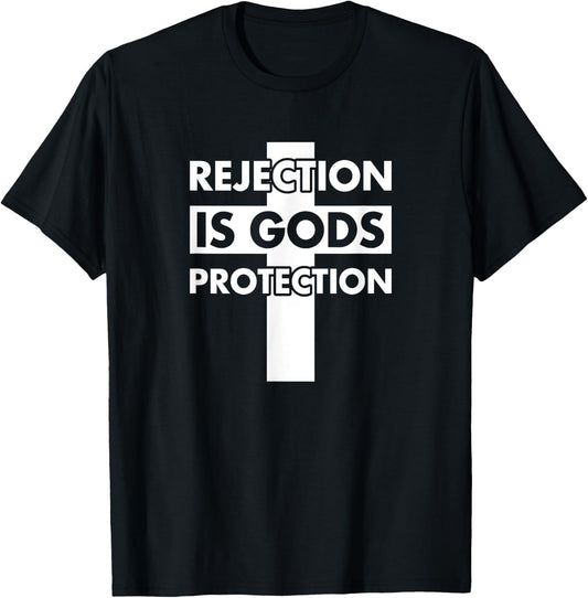 Rejection Is God's Protection T-Shirt - T-Shirt | Black
