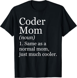 Coder Mom Definition Funny Sarcastic Computer Programmer T-Shirt - T-Shirt | Black