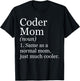 Coder Mom Definition Funny Sarcastic Computer Programmer T-Shirt - T-Shirt | Black