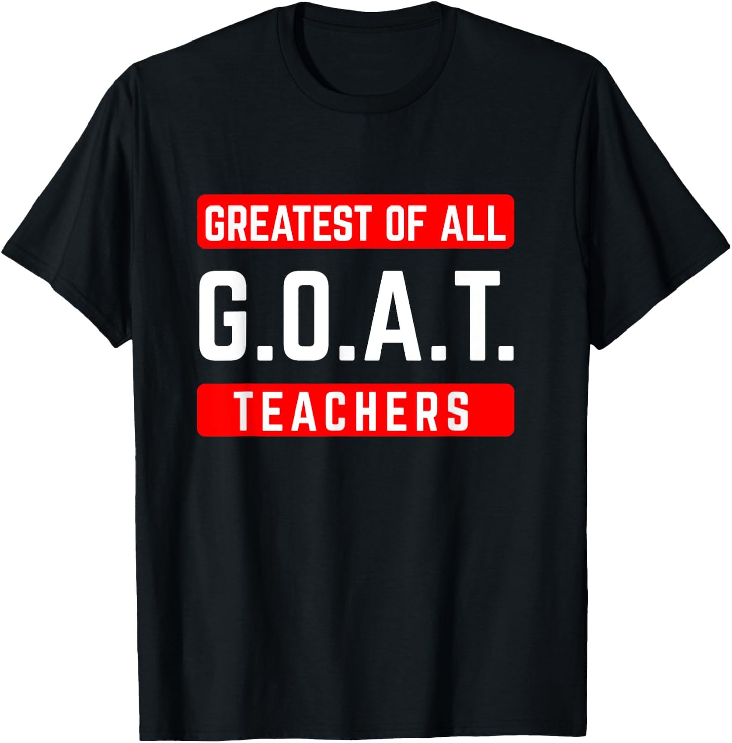 G.O.A.T Greatest of all Teachers for School Tutor & Teacher Women T-Shirt - T-Shirt | Black