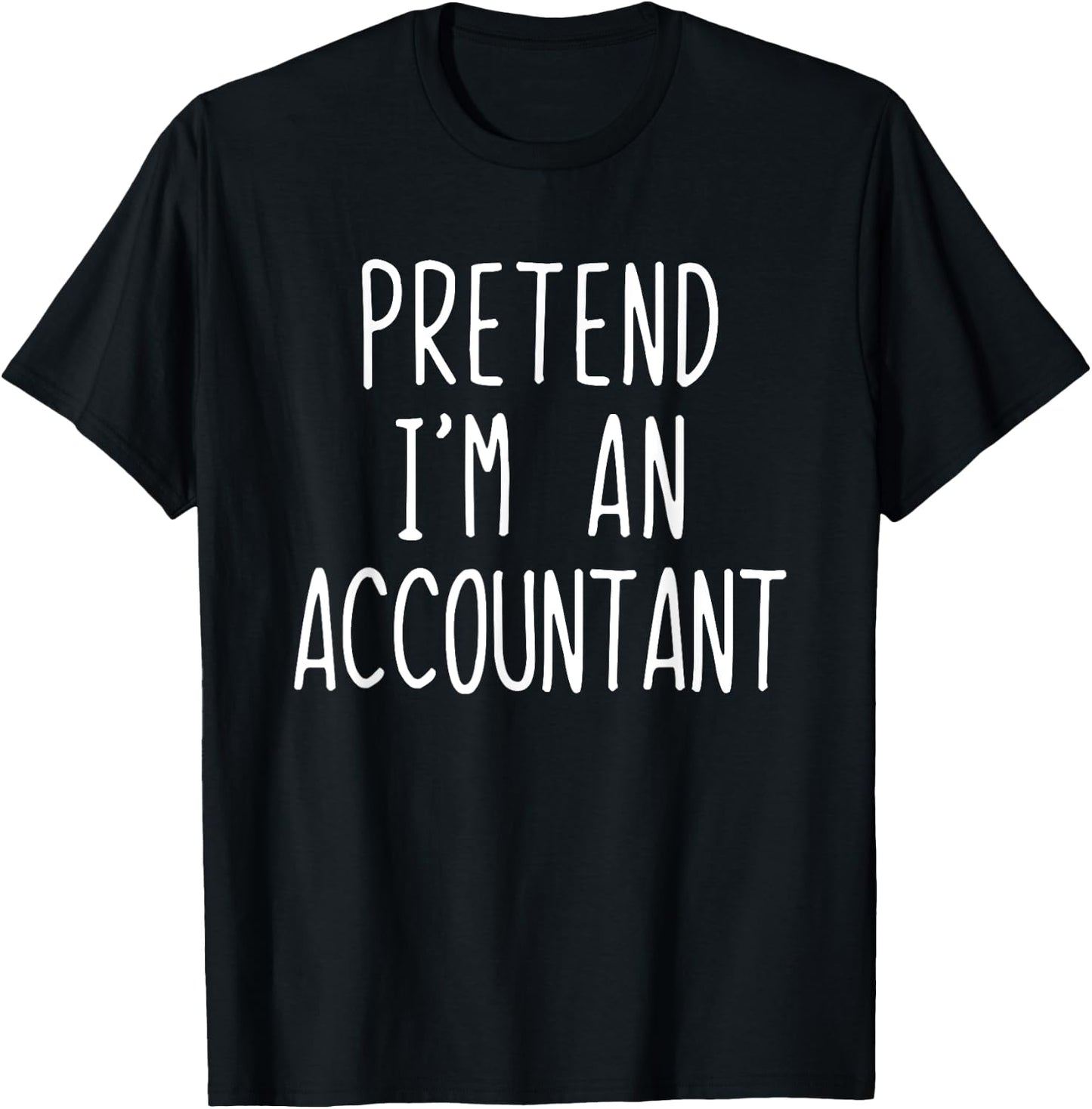 Pretend I'm An Accountant Costume Halloween Lazy Adult Kids T-Shirt - T-Shirt | Black