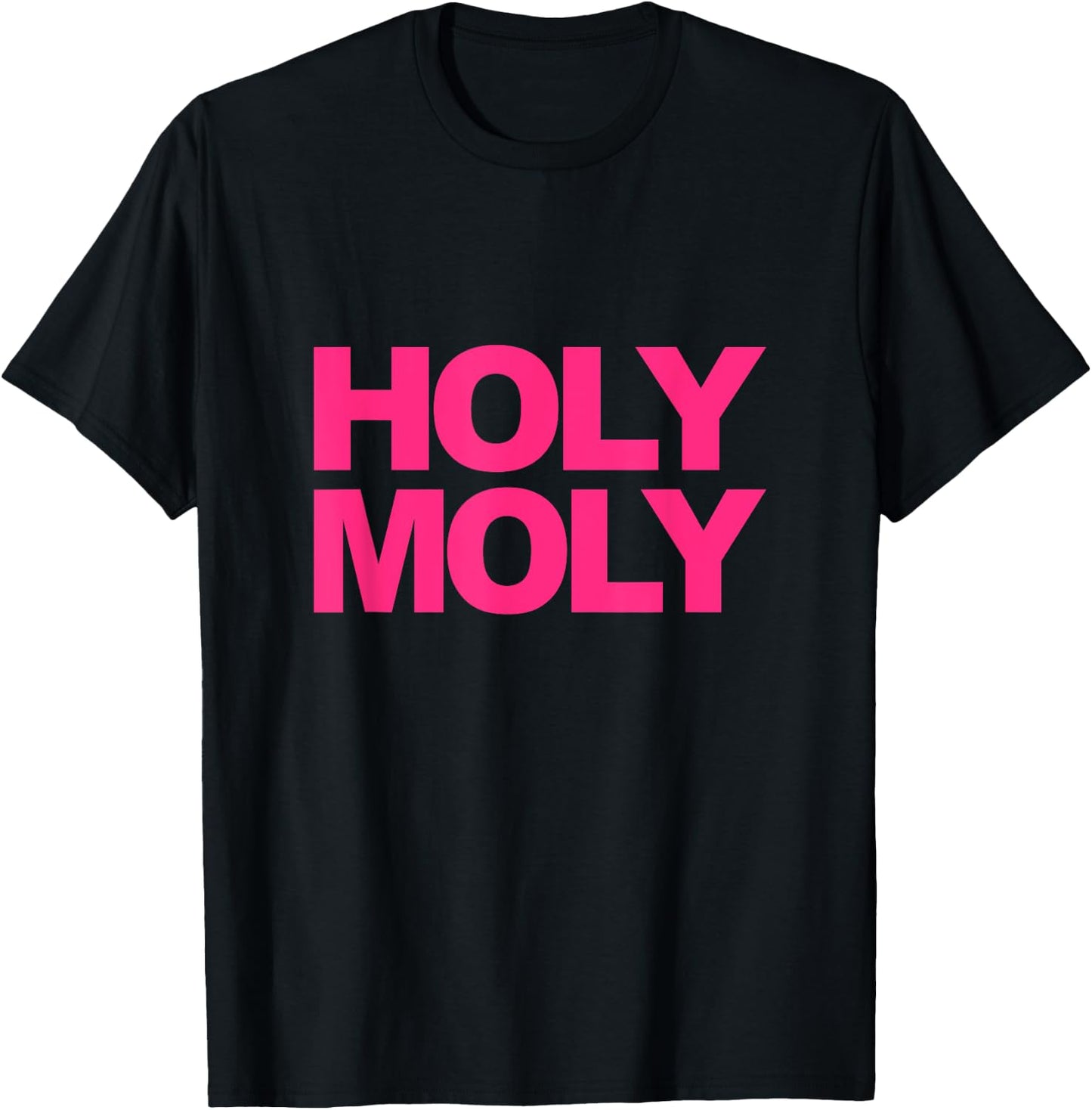 Funny Saying - Holy Moly T-Shirt - T-Shirt | Black