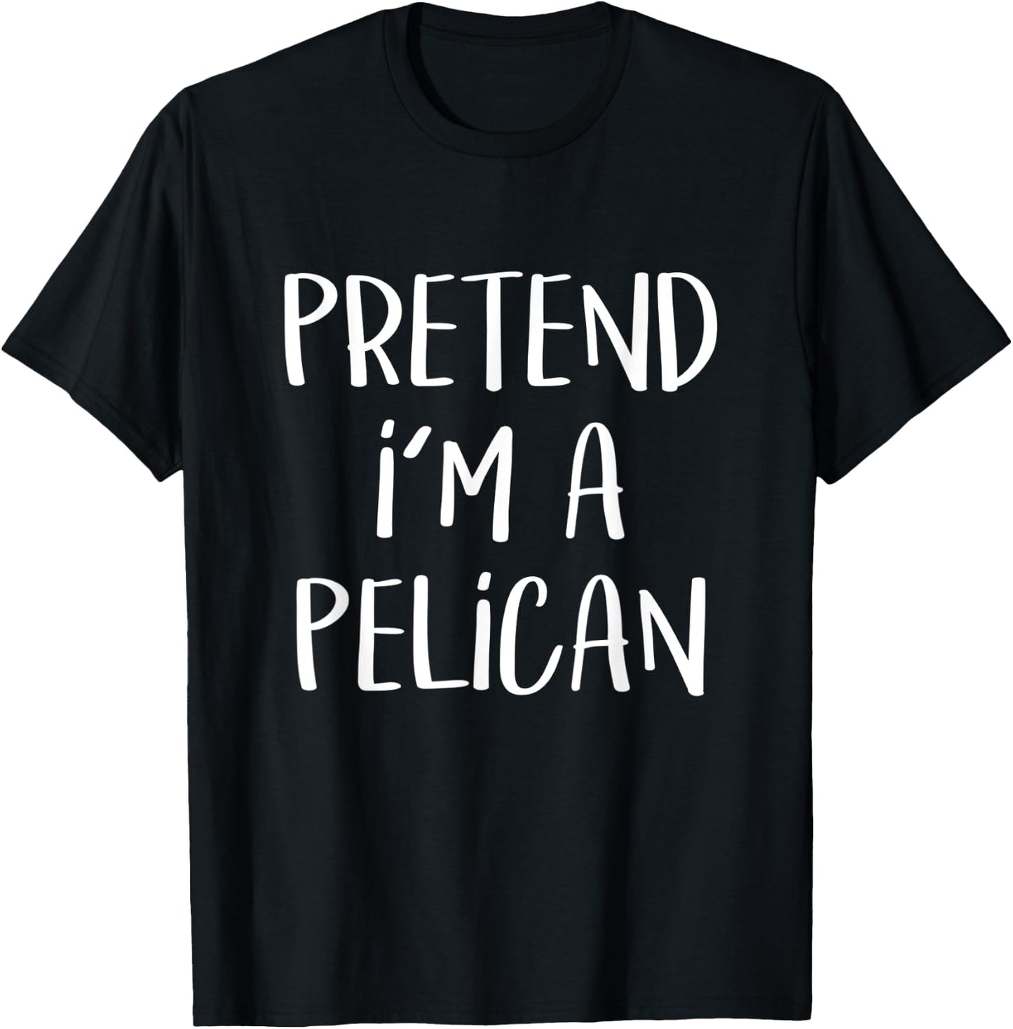 Pretend I'm A Pelican Costume Party Funny Halloween Pelican T-Shirt - T-Shirt | Black