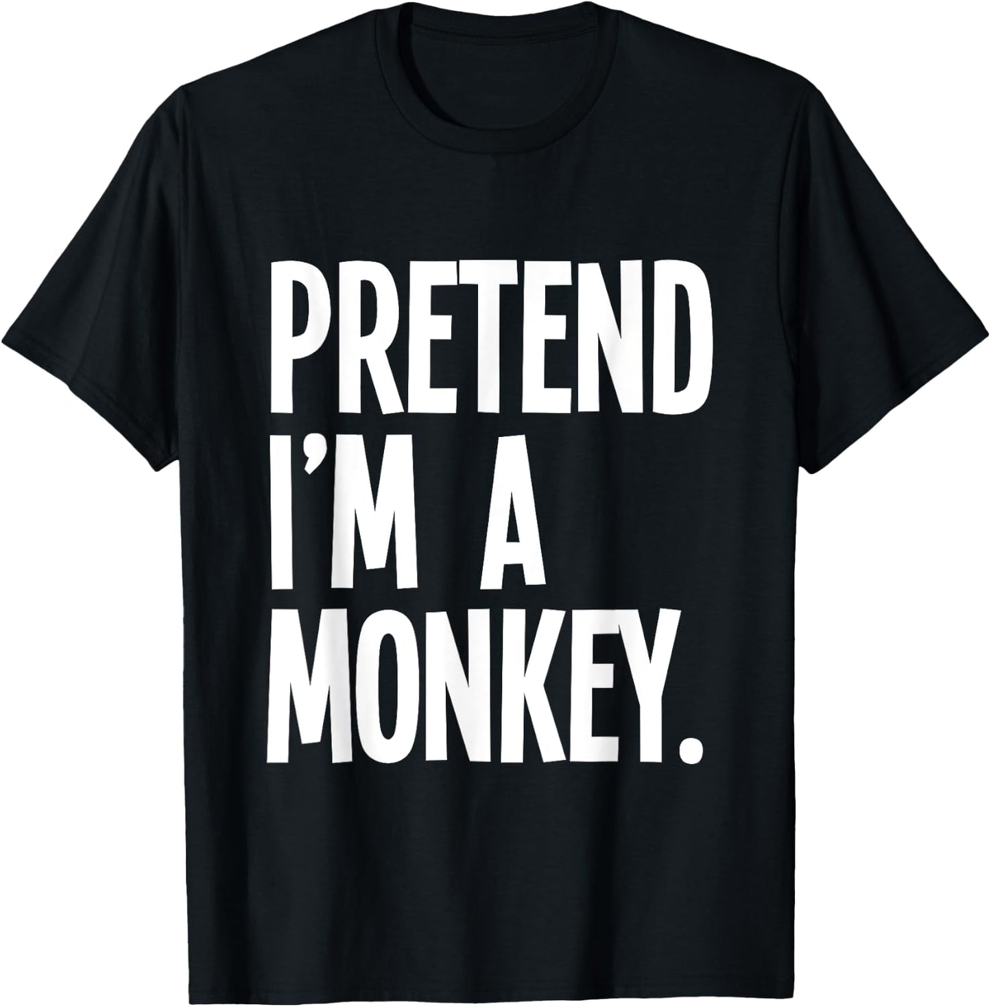Pretend I'm A Monkey Funny Halloween Party Costume T-Shirt - T-Shirt | Black