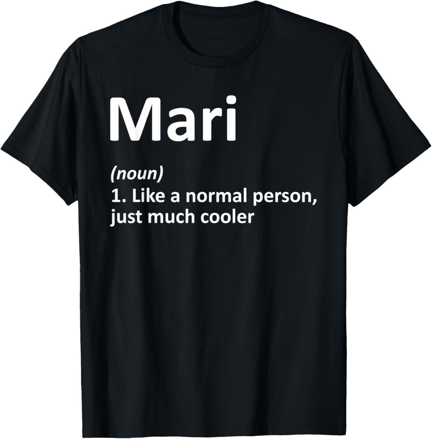 MARI Definition Personalized Name Funny Birthday Gift T-Shirt - T-Shirt | Black