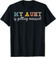 My Aunt Is Getting Married Wedding Marry Uncle Niece Nephew T-Shirt - T-Shirt | Black
