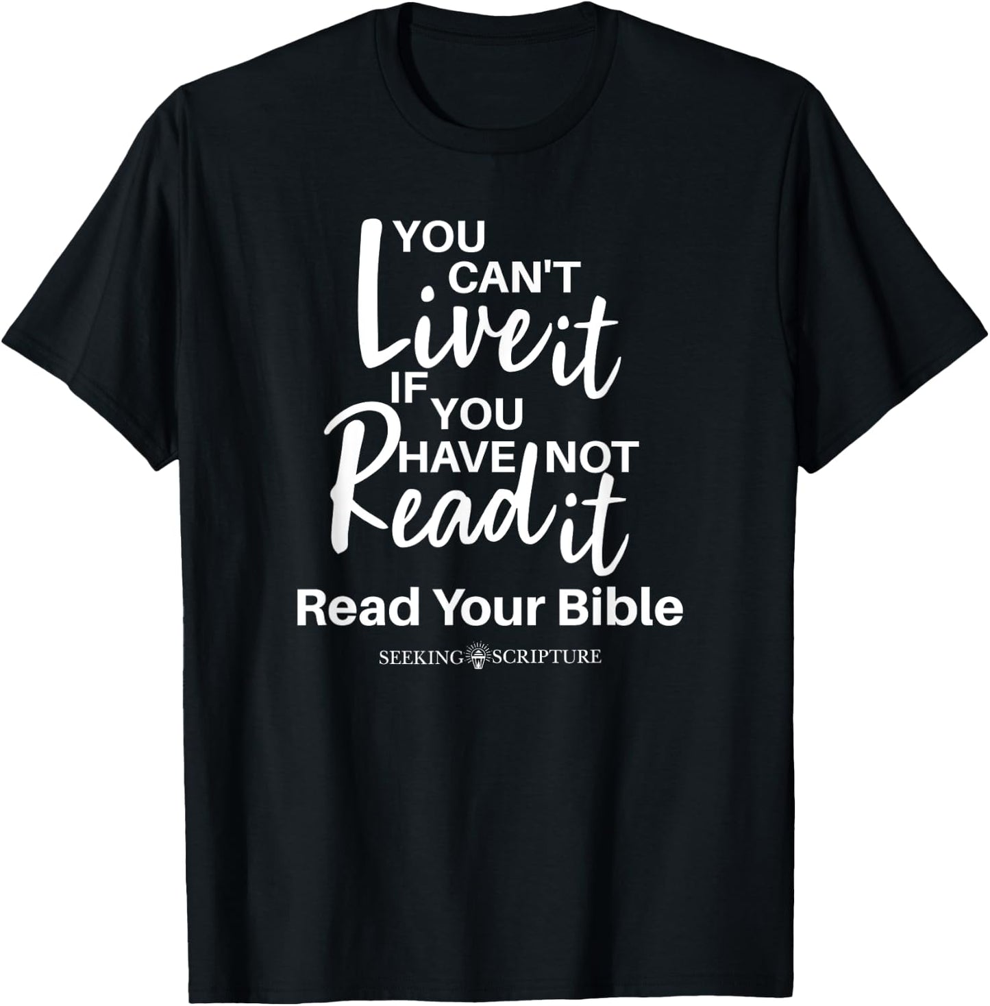 You Can't Live It If You Have Not Read It T-Shirt - T-Shirt | Black