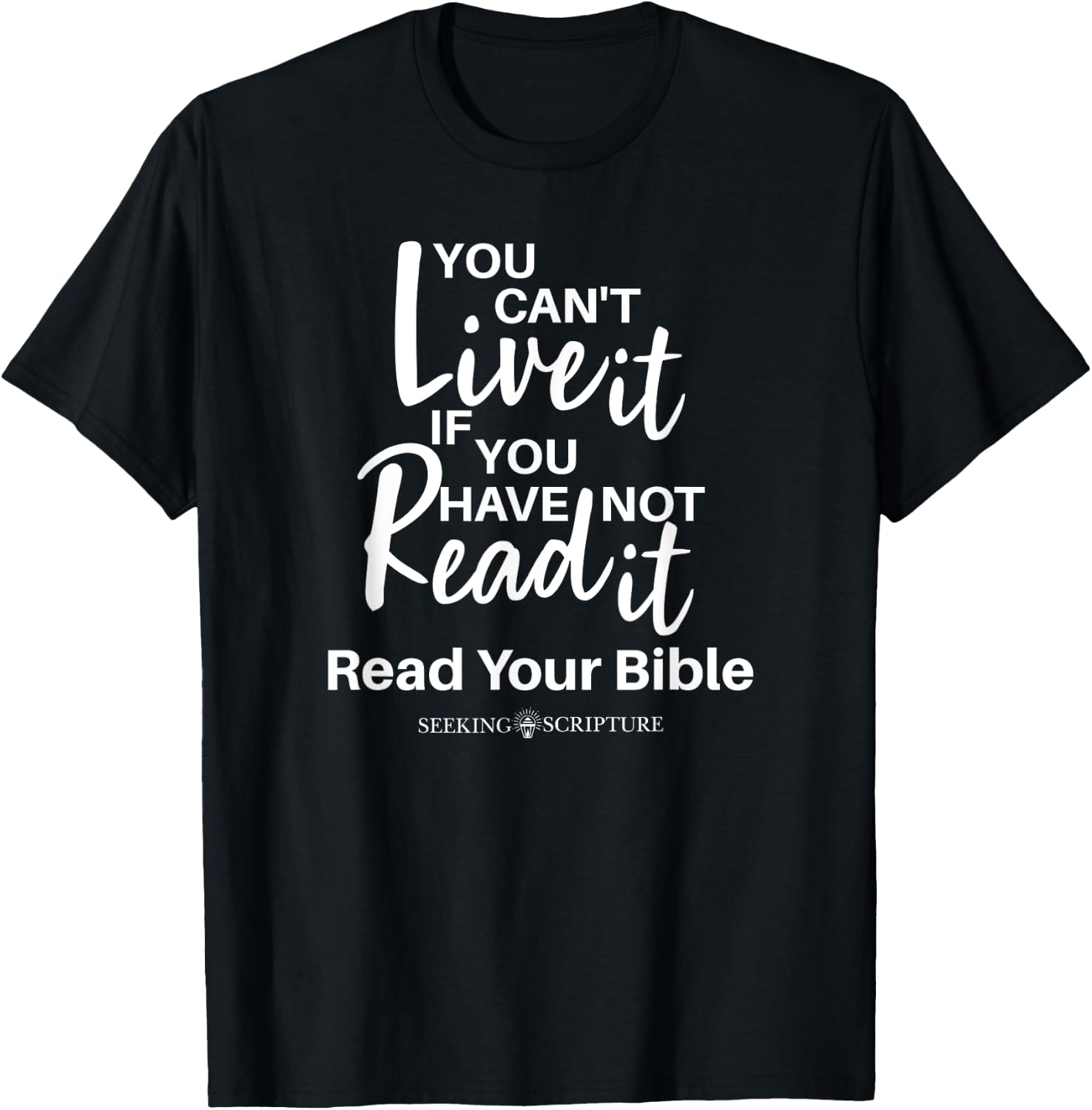 You Can't Live It If You Have Not Read It T-Shirt - T-Shirt | Black