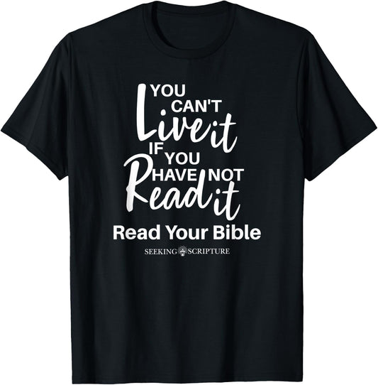 You Can't Live It If You Have Not Read It T-Shirt - T-Shirt | Black