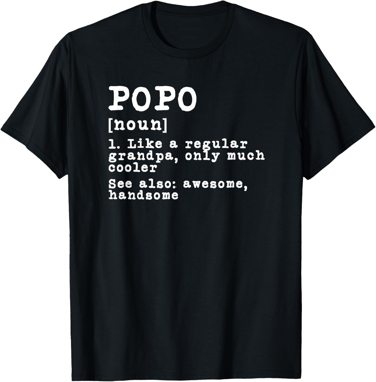 Popo Definition Funny Grandpa Grandfather Novelty Gift T-Shirt - T-Shirt | Black