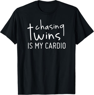 Chasing Twins Is My Cardio Funny Twin Mom or Dad Shirt T-Shirt - T-Shirt | Black