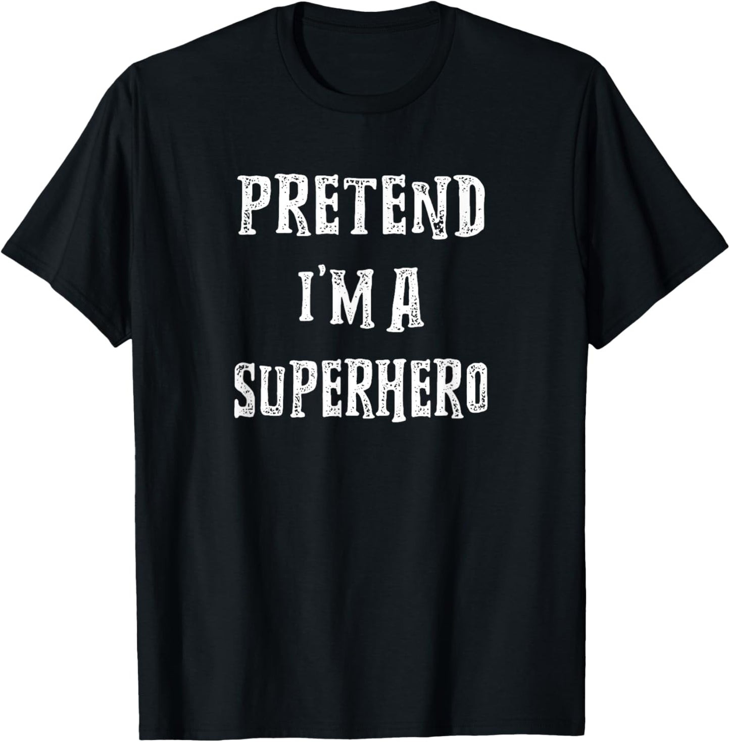 Pretend I'm A Superhero Halloween Costume Couples Matching T-Shirt - T-Shirt | Black