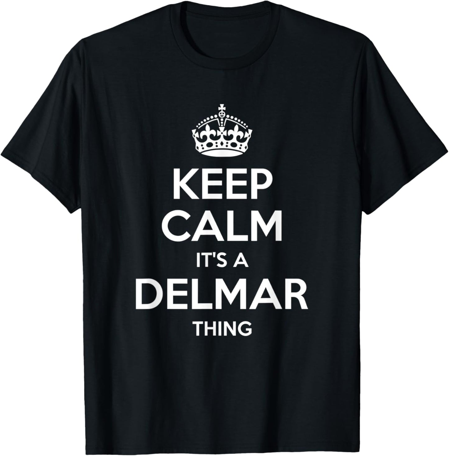 DELMAR Gift Name Keep Calm Funny Personalized Joke Men T-Shirt - T-Shirt | Black