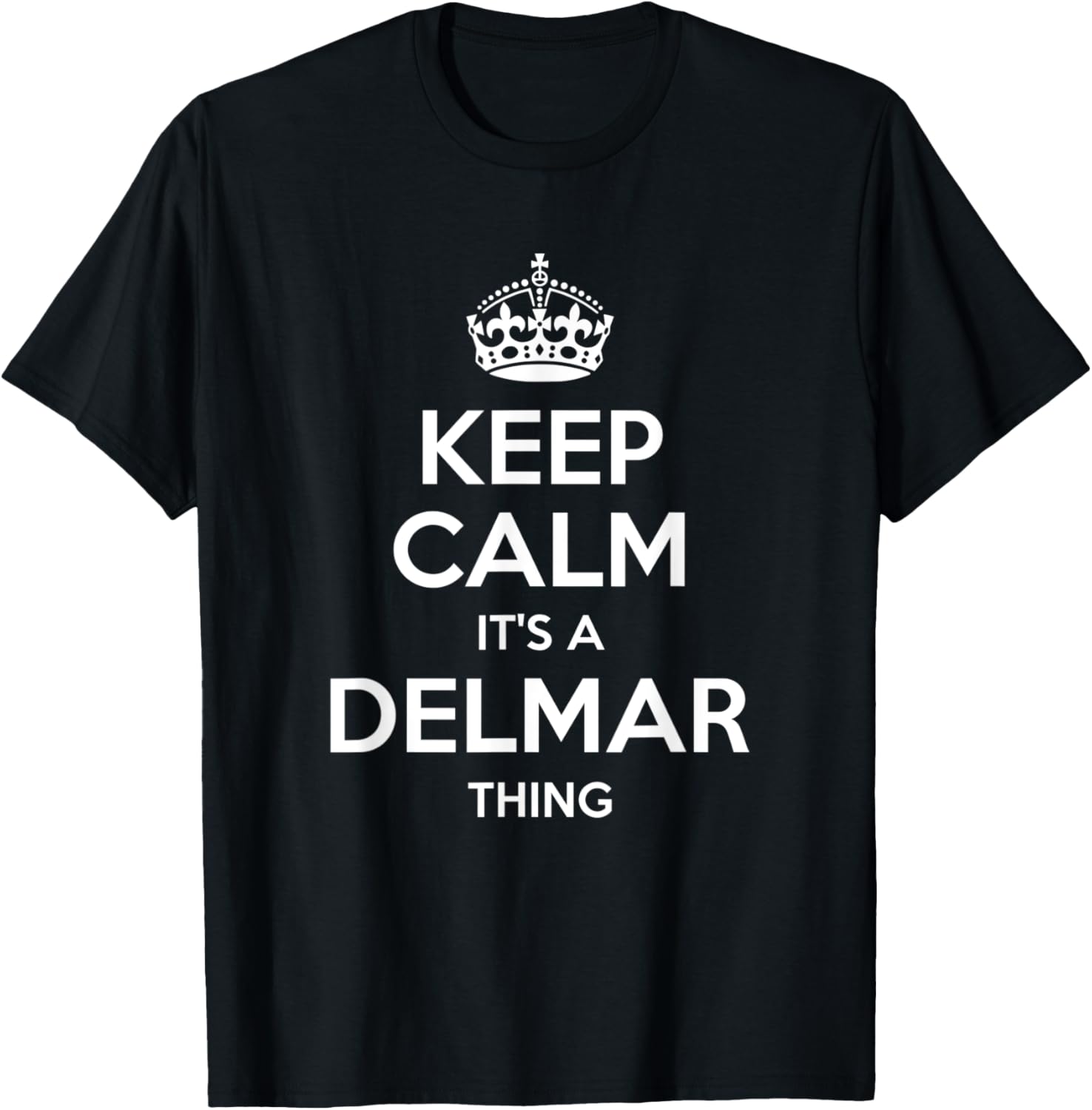 DELMAR Gift Name Keep Calm Funny Personalized Joke Men T-Shirt - T-Shirt | Black