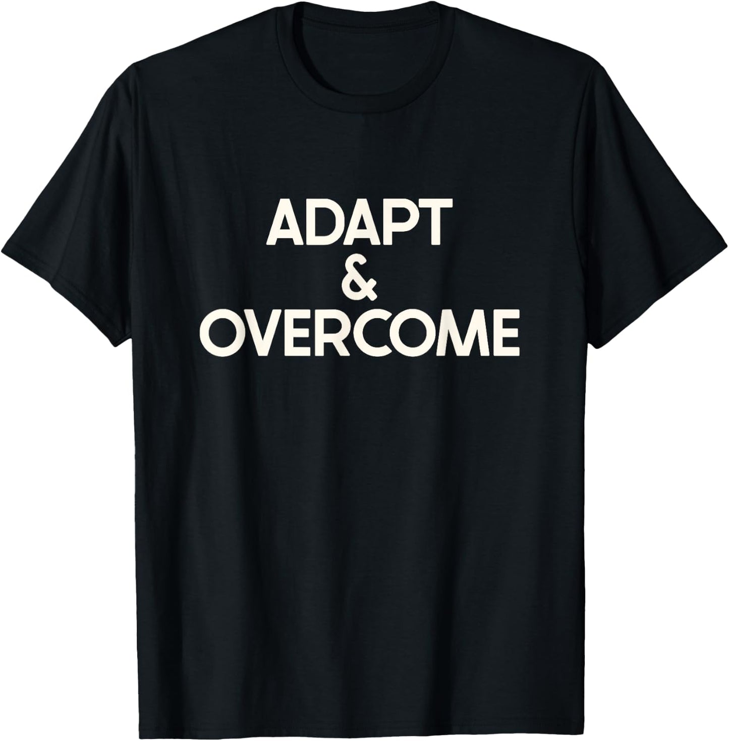 Workout Exercise Gym Adapt and Overcome T-Shirt - T-Shirt | Black