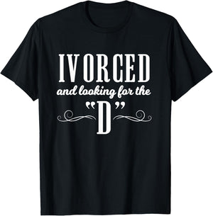 Ivorced Looking For The D Apparel Divorce Party T-Shirt - T-Shirt | Black