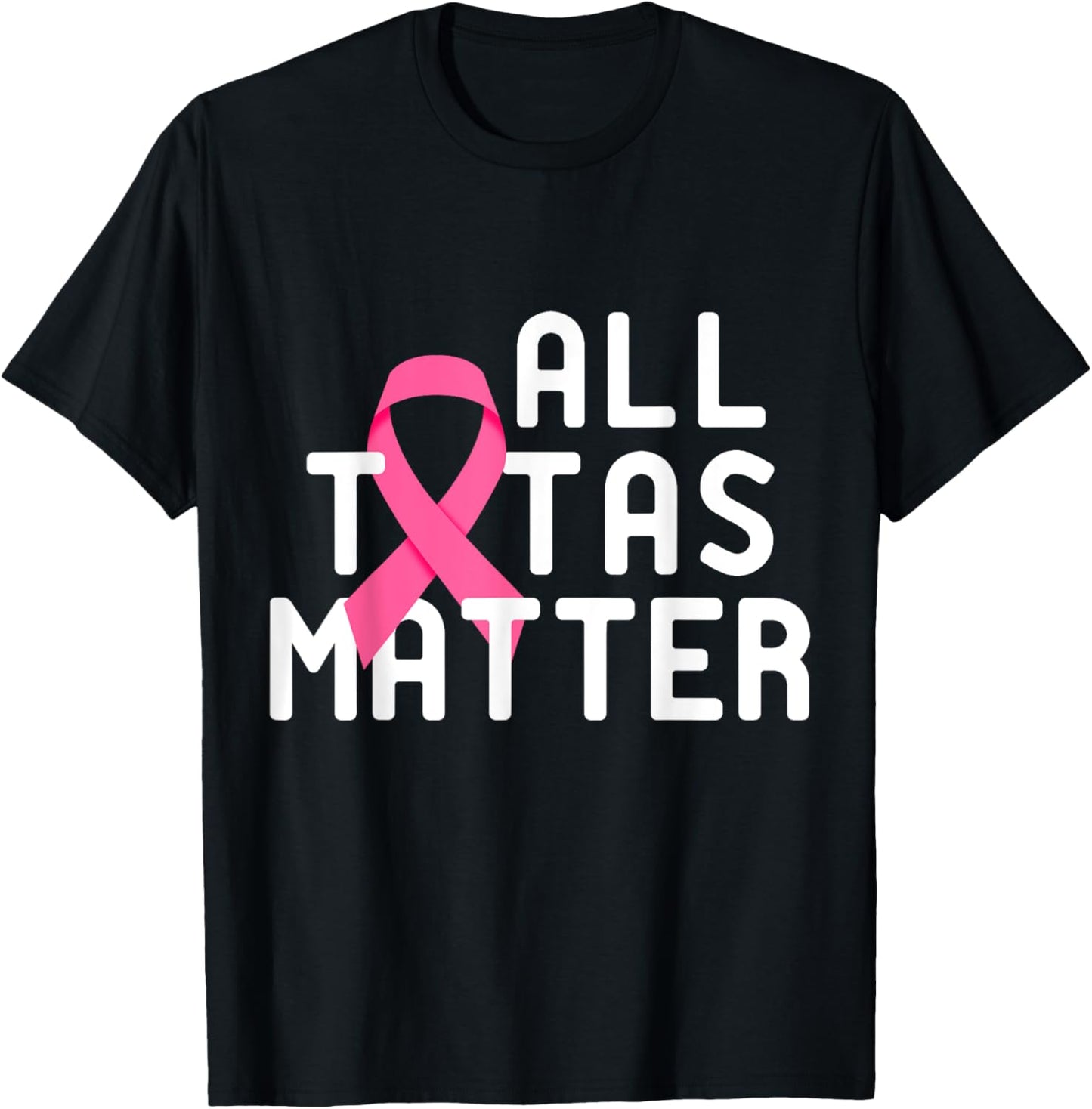 Save The Tatas - All Tatas Matter Breast Cancer T-Shirt - T-Shirt | Black