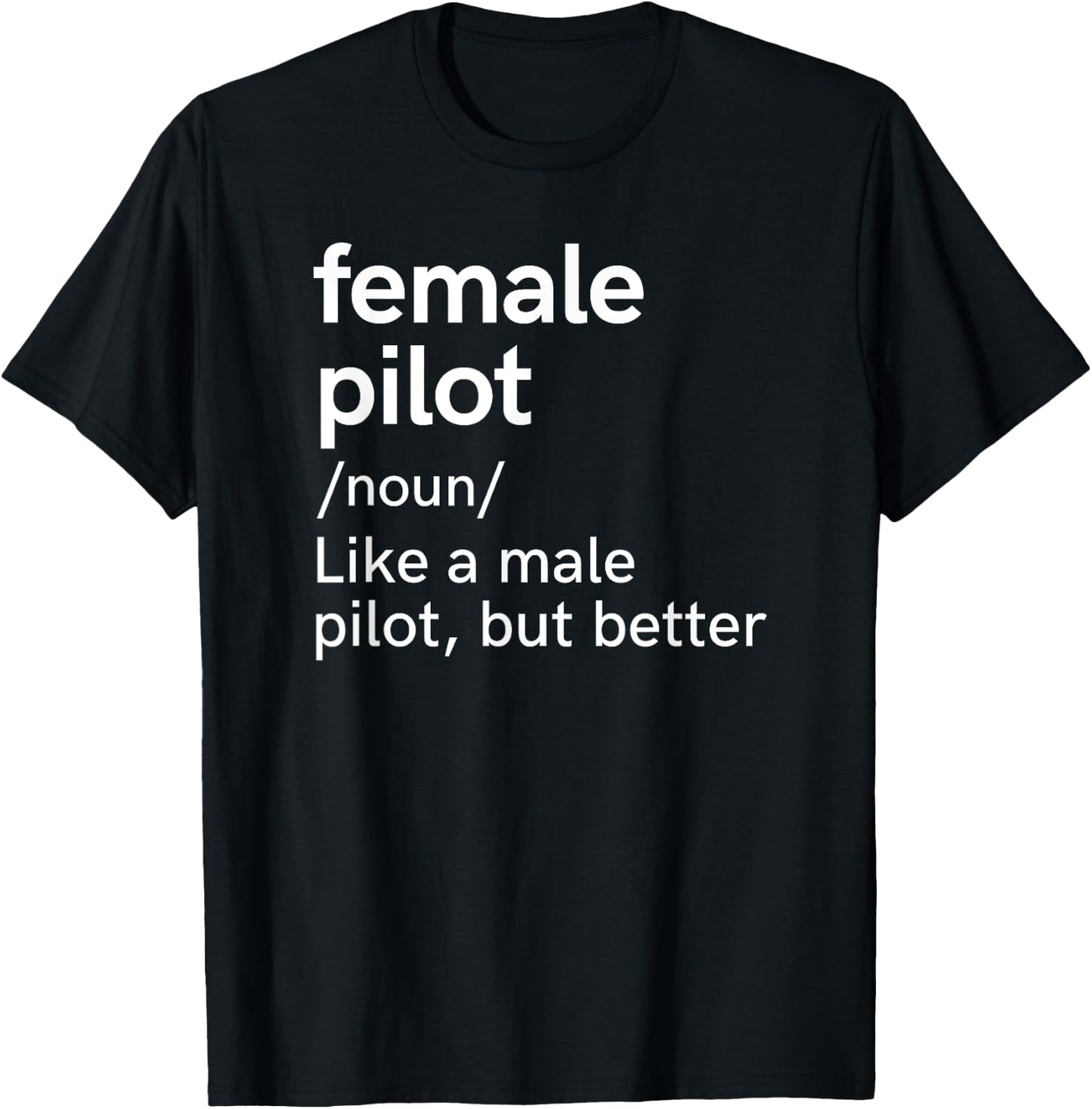 Female Pilot Definition Funny Aviation T-Shirt - T-Shirt | Black