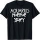 A-q-u-a-r-i-u-s Horror Story Funny Saying T-Shirt - T-Shirt | Black