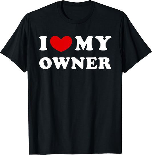 I Love My Owner, I Heart My Owner T-Shirt - T-Shirt | Black