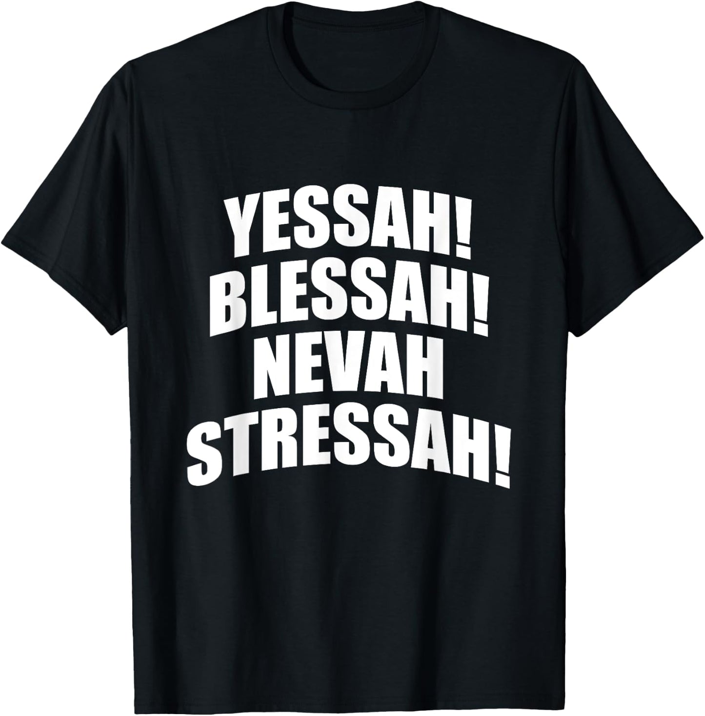 Yessah Blessah Nevah Stressah 808 T-Shirt - T-Shirt | Black