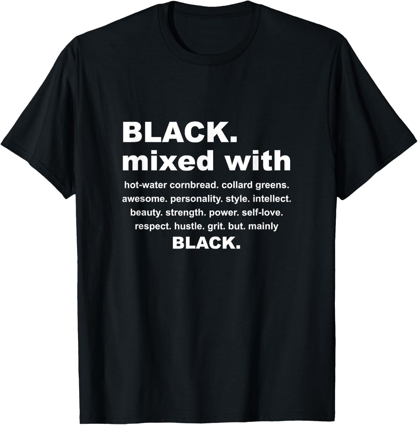 Black Mixed With Hot-Water Cornbread Black Definition Quote T-Shirt - T-Shirt | Black