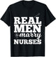UAB KIDKIS Men's Real Men Marry Nurses for Nurse Husband - Black, Small T-Shirt - T-Shirt | Black