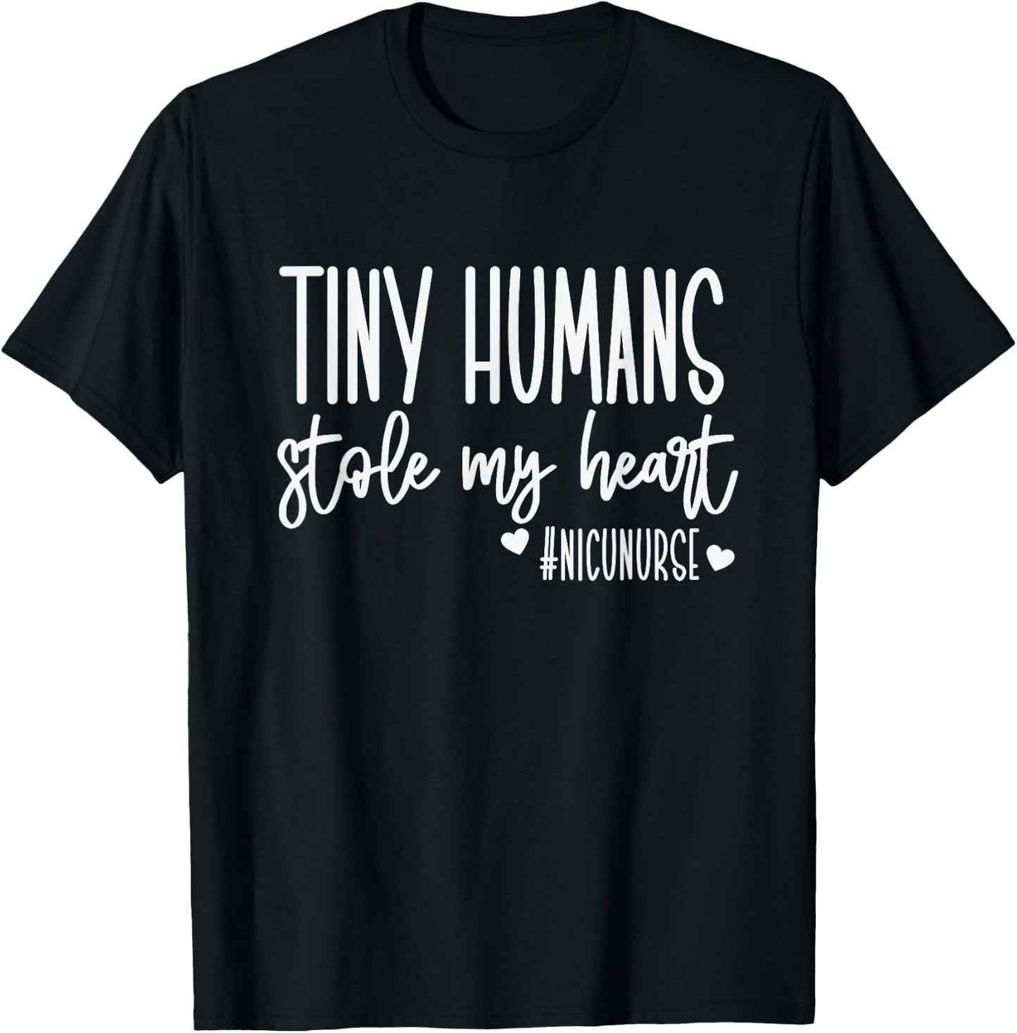 Tiny Humans Stole My Heart, Valentine's Day NICU Nurse T-Shirt - T-Shirt | Black
