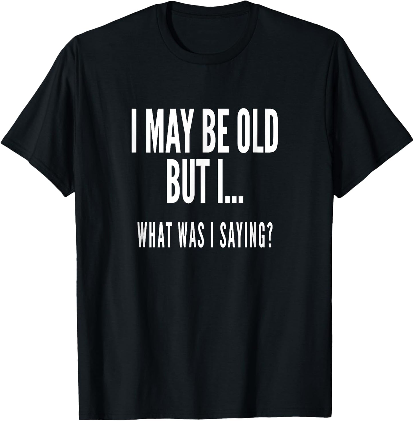 Funny Senior Citizens Old People Gifts Old Age T-Shirt - T-Shirt | Black