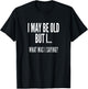 Funny Senior Citizens Old People Gifts Old Age T-Shirt - T-Shirt | Black