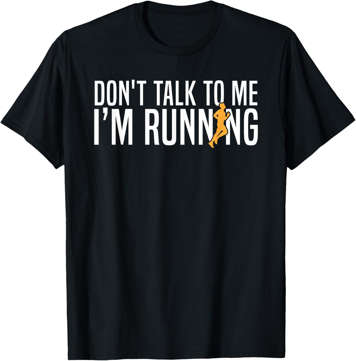 Run Sport Runner Don'T Talk To Me I'M Running T-Shirt - T-Shirt | Black