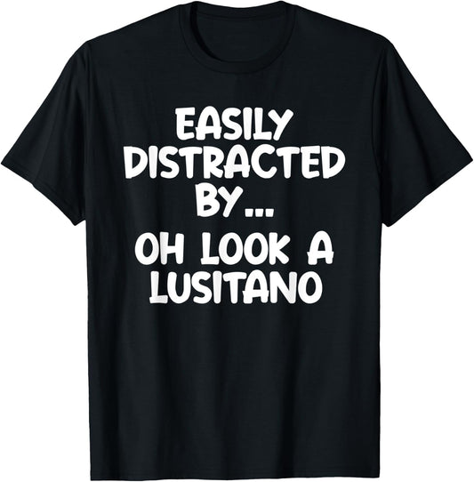 Funny Lusitano Horse Equine Joke T-Shirt - T-Shirt | Black