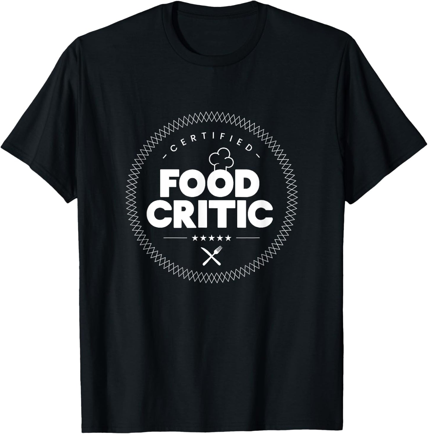 Certified Food Critic Food Lovers and Foodie T-Shirt - T-Shirt | Black