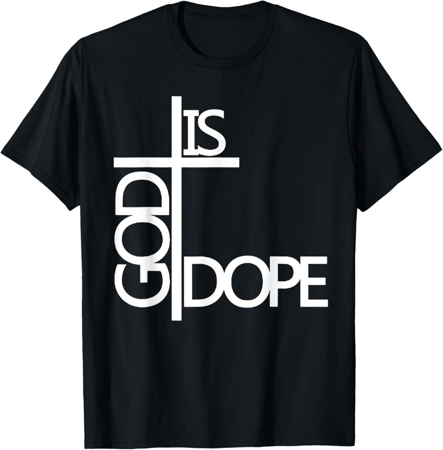 God Is Dope T-Shirt - T-Shirt | Black