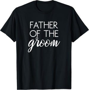 Father of the Groom Matching Family Wedding Bachelor Party T-Shirt - T-Shirt | Black