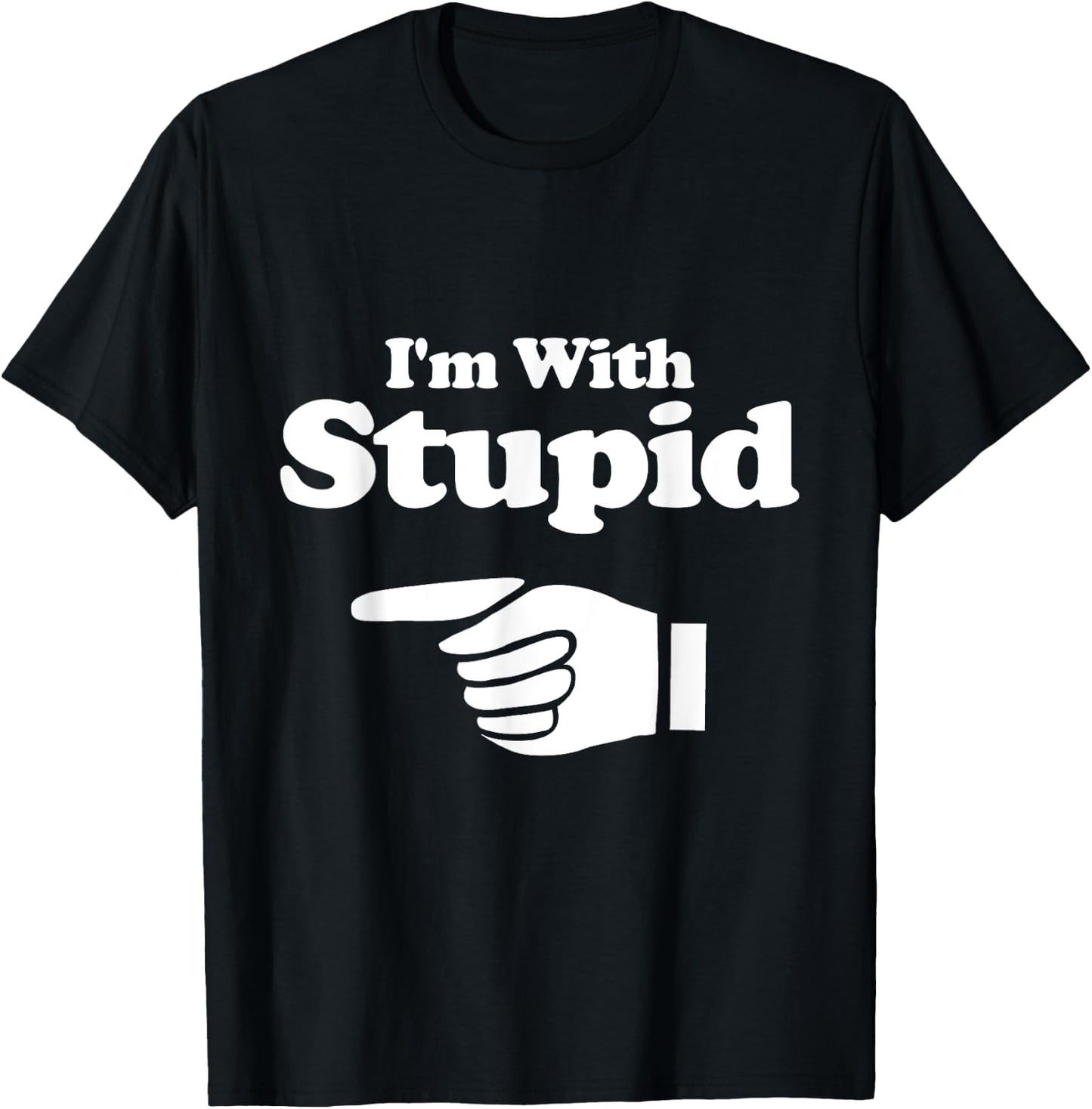 I'm With Stupid Shirt Pair, Couple, Brother Sister Funny T-Shirt - T-Shirt | Black
