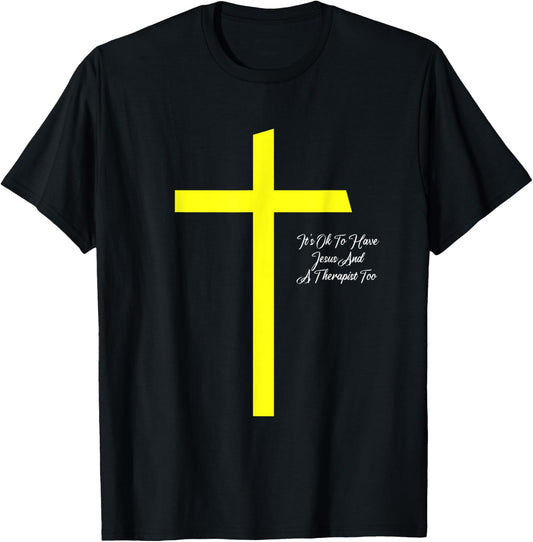 It's Ok To Have Jesus And A Therapist Too Christian Prayers T-Shirt - T-Shirt | Black