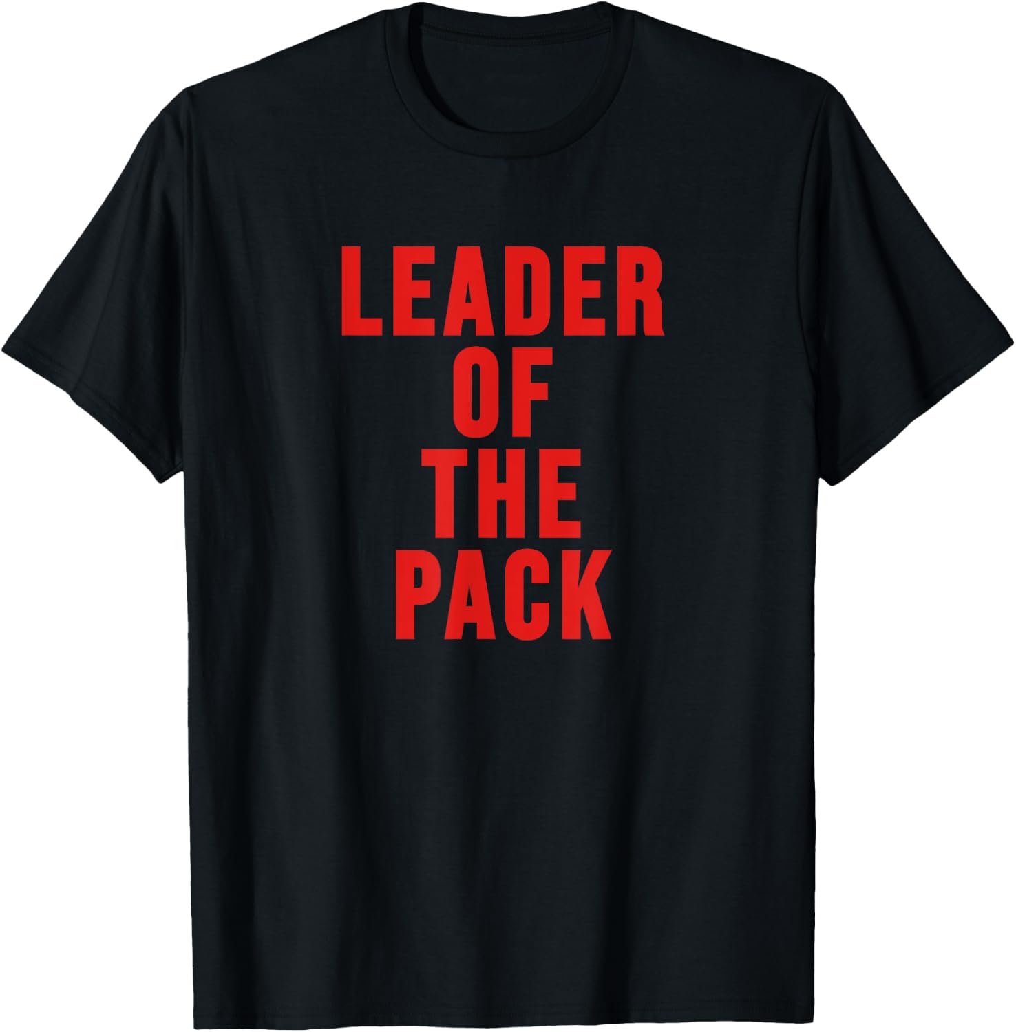Leader of the Pack ,Alpha Dog Mans Best Friend T-Shirt - T-Shirt | Black
