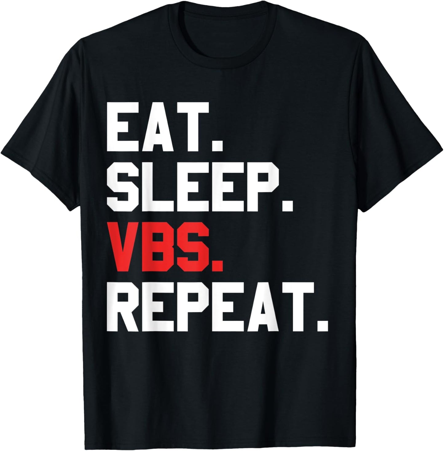 VBS Eat Sleep VBS Repeat Vacation Bible School matching crew T-Shirt - T-Shirt | Black