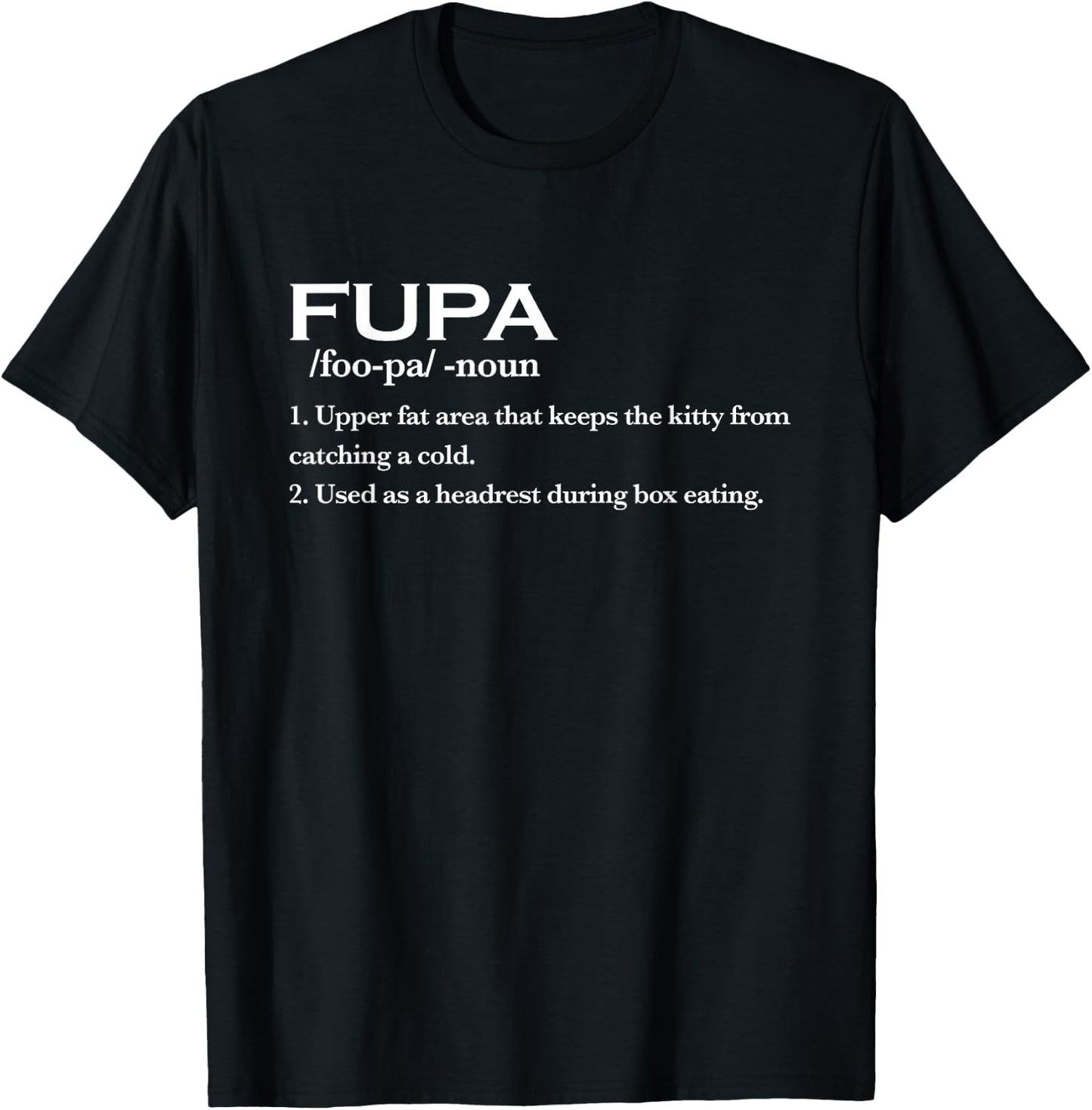 FUPA Definition Funny Costume T-Shirt - T-Shirt | Black