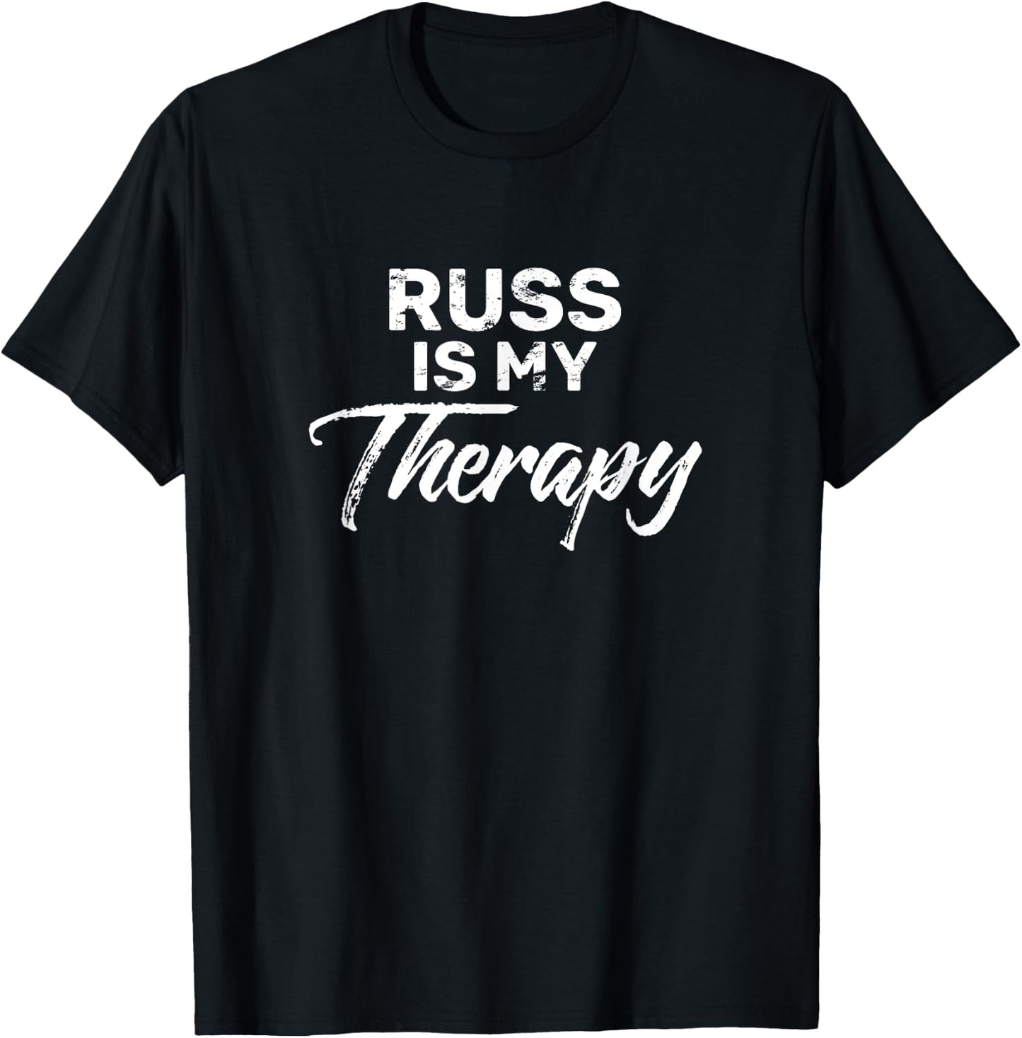RUSS Is My Therapy Name RUSS' T-Shirt - T-Shirt | Black