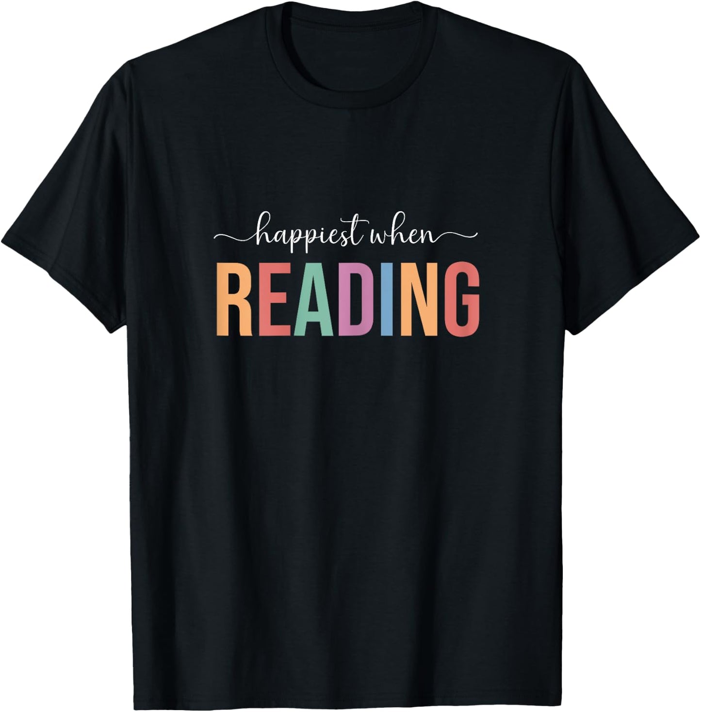 Reading, Happiest When Reading, Librarian T-Shirt - T-Shirt | Black